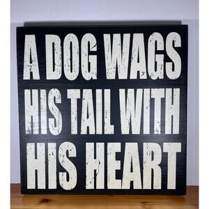 Sixtrees A Dog Wags His Tail With His Heart Box Sign Primitive Home Decor 16x16"